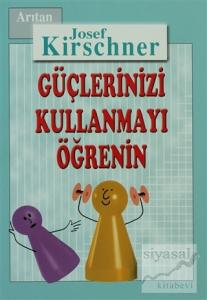 Kirschner Hayat Okulu Güçlerinizi Kullanmayı Öğrenin
