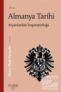 Kısa Almanya Tarihi - Aryanlardan İmparatorluğa