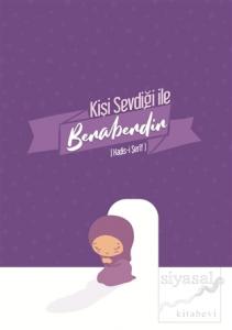 Kişi Sevdiği ile Beraberdir (Hadis-i Şerif) Not Defterim
