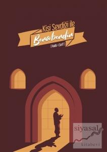 Kişi Sevdiği ile Beraberdir (Hadis-i Şerif) Not Defterim