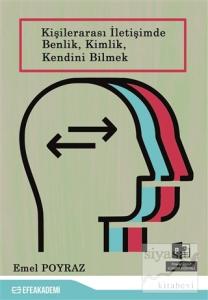 Kişilerarası İletişimde Benlik Kimlik Kendini Bilmek