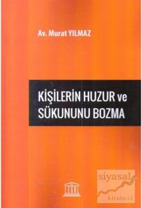 Kişilerin Huzur ve Sükununu Bozma