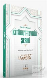 Kitabu't-Tevhid Şerhi - Sahih-i Buhari
