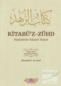 Kitabü'z-Zühd - Hadislerle İslami Hayat