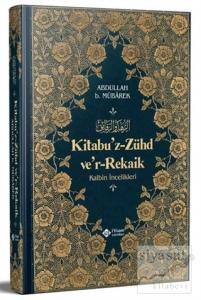 Kitabu'z-Zühd ve'r-Rekaik (2. Hamur) (Ciltli)