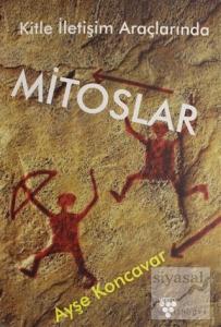 Kitle İletişim Araçlarında Mitoslar