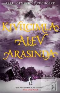 Kıvılcımla Alev Arasında (Ciltli)