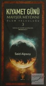 Kıyamet Günü - Mahşer Meydanı - Ölüm Yolculuğu 3