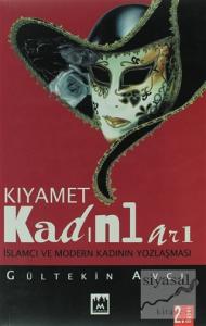 Kıyamet Kadınları İslamcı ve Modern Kadının Yozlaşması