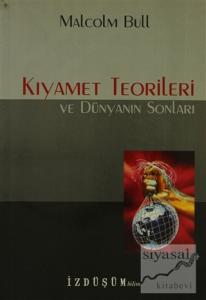 Kıyamet Teorileri ve Dünyanın Sonları