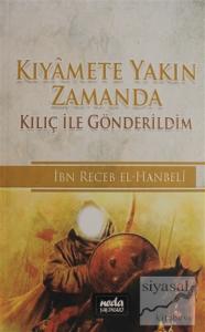 Kıyamete Yakın Zamanda Kılıç ile Gönderildim