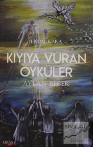 Kıyıya Vuran Öyküler - Aylan Bebek