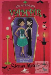 Kız Kardeşim Vampir 8: Bir Yıldız Doğuyor