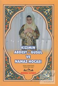 Kızımın Abdest - Gusül ve Namaz Hocası