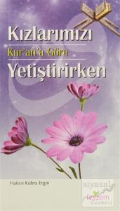 Kızlarımızı Kur'an'a Göre Yetiştirirken