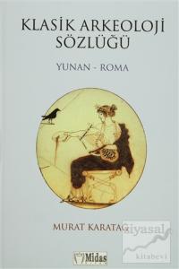 Klasik Arkeoloji Sözlüğü  Yunan - Roma (Ciltli)