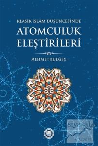 Klasik İslam Düşüncesinde Atomculuk Eleştirileri