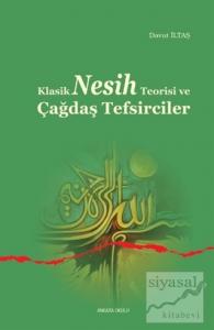 Klasik Nesih Teorisi ve Çağdaş Tefsirciler