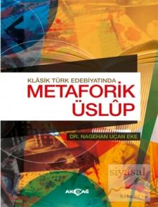 Klasik Türk Edebiyatında Metaforik Üslup