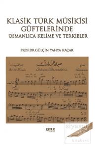 Klasik Türk Musikisi Güftelerinde Osmanlıca Kelime ve Terkibler