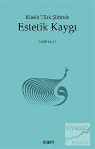 Klasik Türk Şiirinde Estetik Kaygı