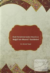 Klasik Türk Şiirinde Kaside-i Masnu'a ve Nağzı'nin Masnu' Kasideleri