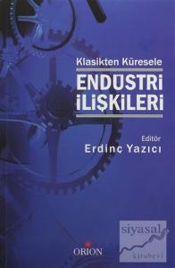 Klasikten Küresele Endüstri İlişkileri