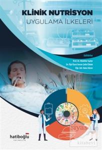 Klinik Nutrisyon Uygulama İlkeleri Klinik Nutrisyon Uygulama İlkeleri