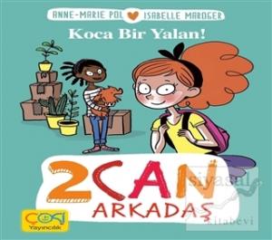 Koca Bir Yalan! - 2 Can Arkadaş