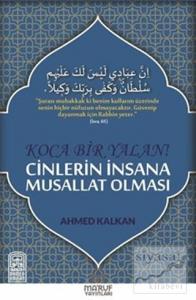 Koca Bir Yalan Cinlerin İnsana Musallat Olması