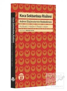 Koca Sekbanbaşı Risalesi: Avamın Düşüncelerinin Reddedilmesi
