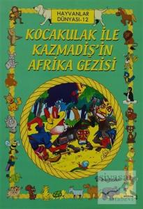 Kocakulak ile Kazmadiş'in Afrika Gezisi