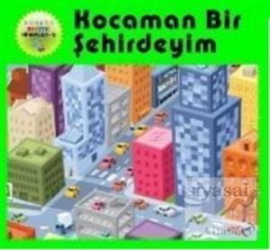 Kocaman Bir Şehirdeyim Ponpon Resimli Hikayeler  2