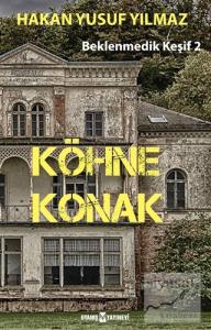 Köhne Konak - Beklenmedik Keşif 2