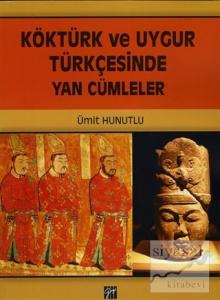 Köktürk ve Uygur Türkçesinde Yan Cümleler
