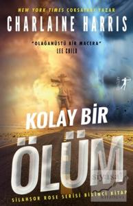Kolay Bir Ölüm - Silahşor Rose Serisi Birinci Kitap