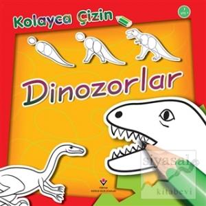 Kolayca Çizin - Dinozorlar