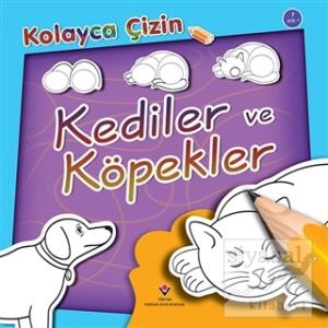 Kolayca Çizin - Kediler ve Köpekler
