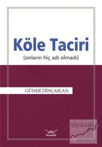 Köle Taciri (Onların Adı Hiç Olmadı)