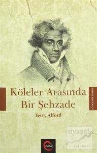 Köleler Arasında Bir Şehzade