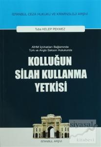 Kolluğun Silah Kullanma Yetkisi