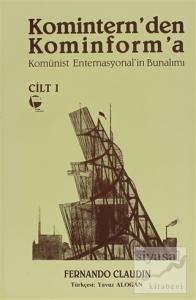 Komintern'den Kominforma - Cilt 1