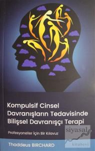 Kompulsif Cinsel Davranışların Tedavisinde Bilişsel Davranışçı Terapi