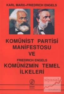 Komünist Partisi Manifestosu Ve Komünizmin Temel İlkeleri