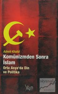 Komünizmden Sonra İslam