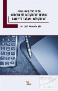 Konaklama İşletmeleri İçin Modern Bir BütçelemeTekniği - Faliyet Tabanlı Bütçeleme