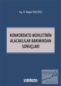 Konkordato Mühletinin Alacaklılar Bakımından Sonuçları