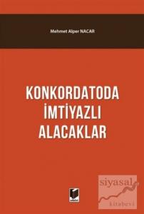Konkordatoda İmtiyazlı Alacaklar (Ciltli)
