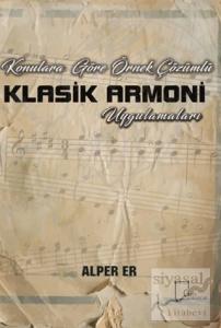 Konulara Göre Örnek Çözümlü Klasik Armoni Uygulamaları
