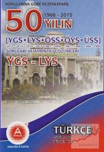 Konularına Göre Düzenlenmiş 50 Yılın YGS-LYS Türkçe Soruları ve Ayrıntılı Çözümleri